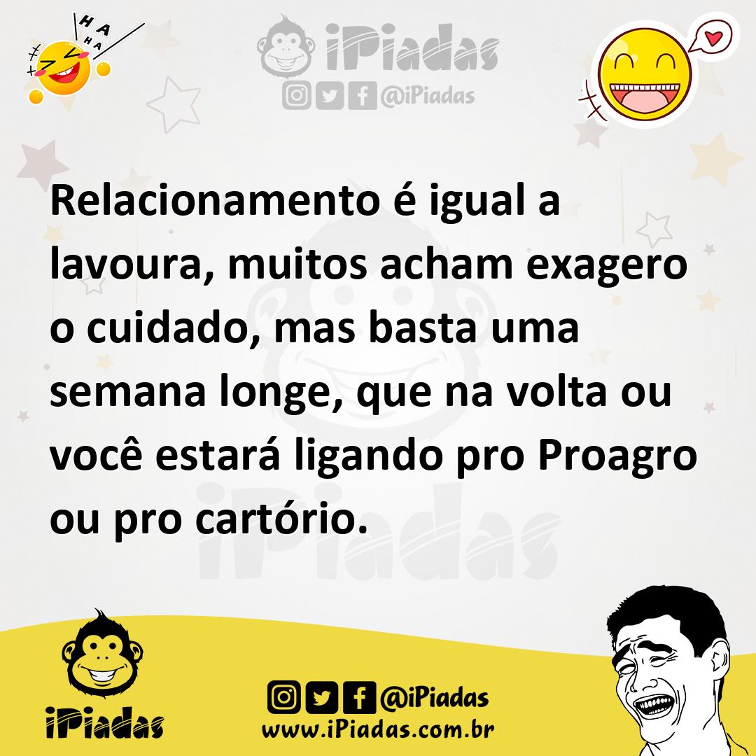 Ilustração de Relacionamento é igual a lavoura, muitos acham exagero o cuidado, mas... no iPiadas