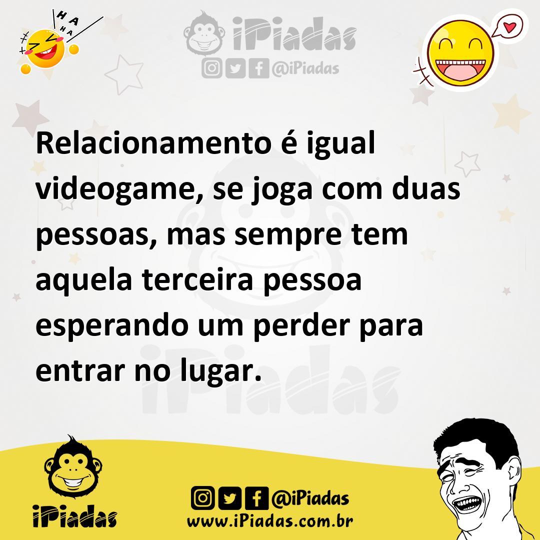 Ilustração de Relacionamento é igual videogame, se joga com duas pessoas, mas sempre... no iPiadas
