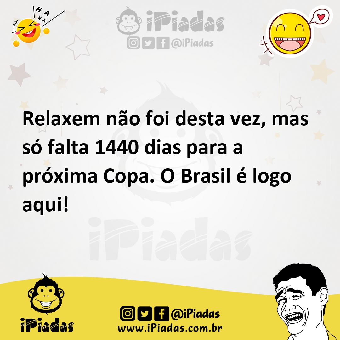 Ilustração de Relaxem não foi desta vez, mas só falta 1440 dias para a próxima Copa.... no iPiadas