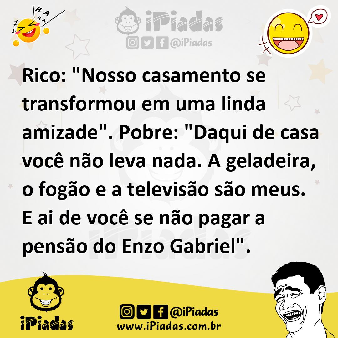 Ilustração de Rico: "Nosso casamento se transformou em uma linda amizade". Pobre: "D... no iPiadas
