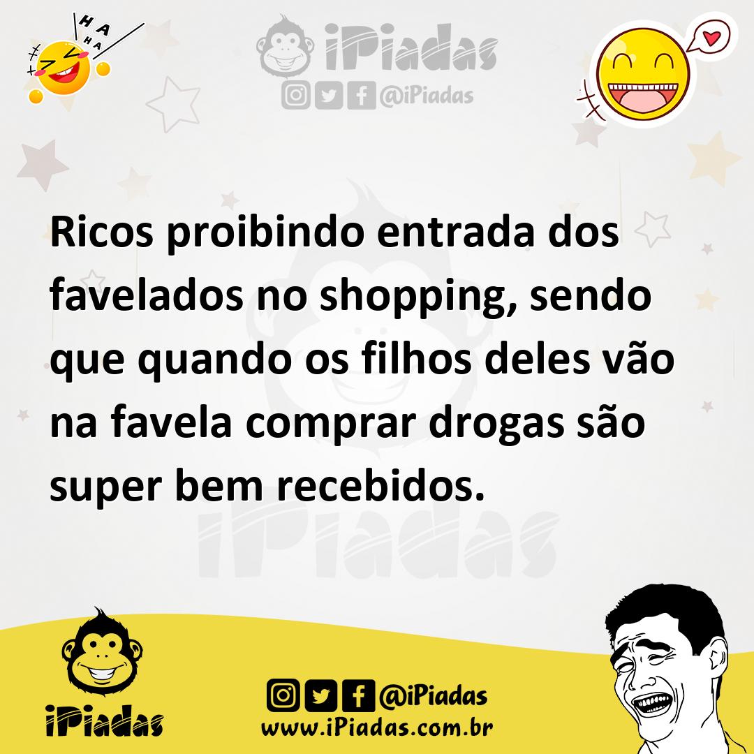 Ilustração de Ricos proibindo entrada dos favelados no shopping, sendo que quando os... no iPiadas