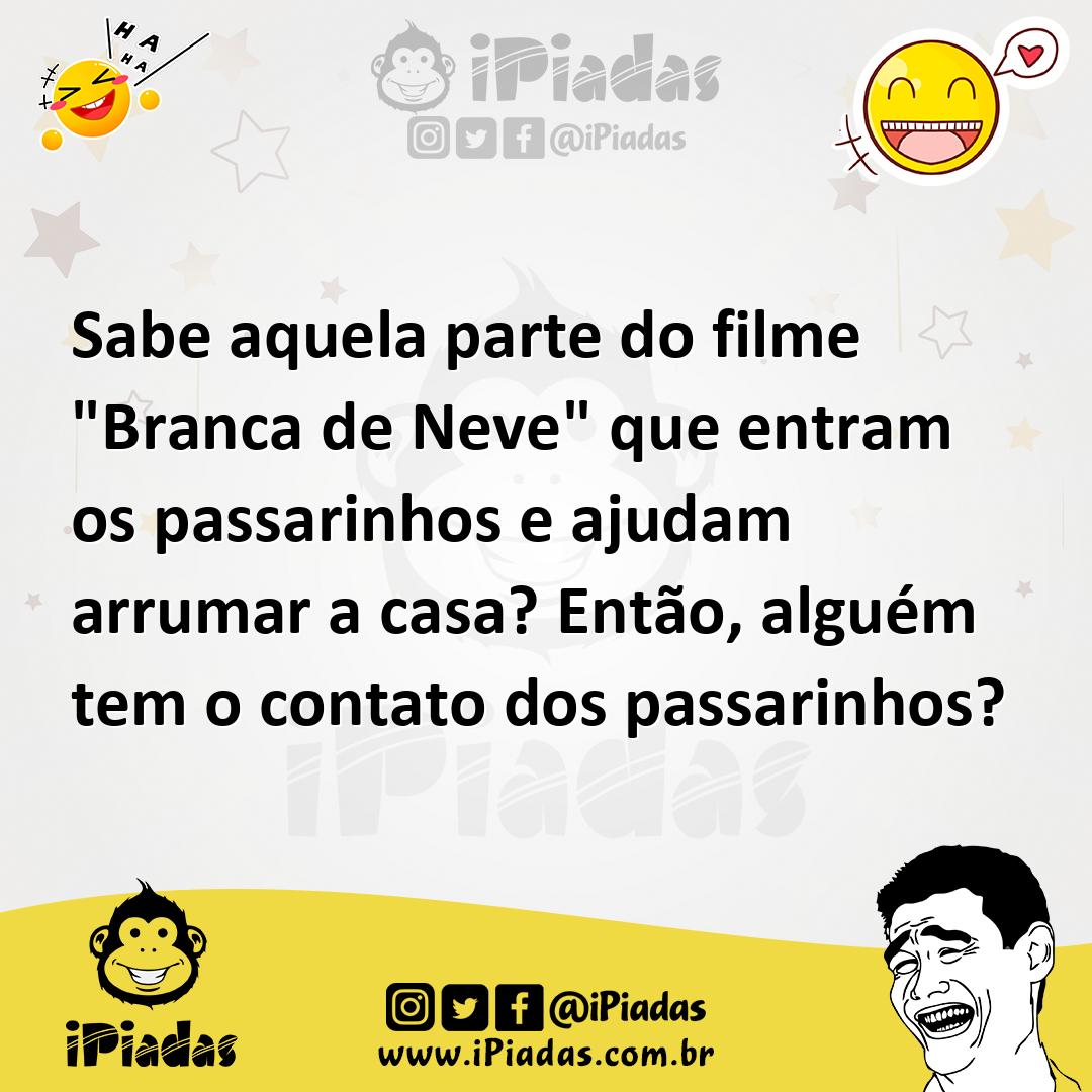 Ilustração de Sabe aquela parte do filme "Branca de Neve" que entram os passarinhos... no iPiadas