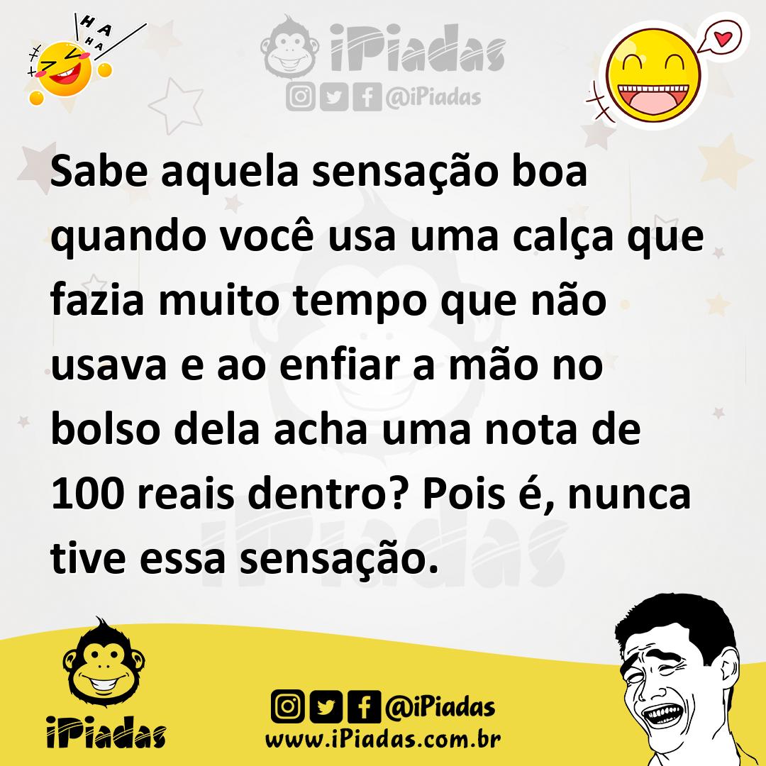 Ilustração de Sabe aquela sensação boa quando você usa uma calça que fazia muito tem... no iPiadas