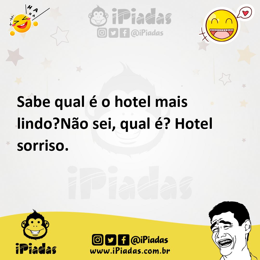 Ilustração de Sabe qual é o hotel mais lindo?Não sei, qual é? Hotel sorriso. no iPiadas