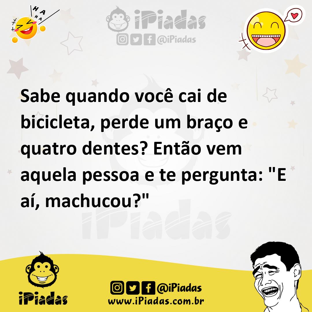 Ilustração de Sabe quando você cai de bicicleta, perde um braço e quatro dentes? Ent... no iPiadas