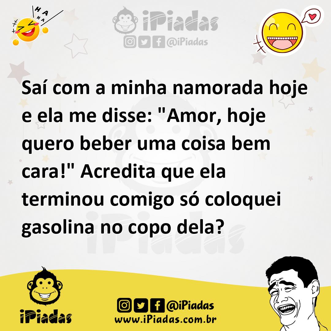 Ilustração de Saí com a minha namorada hoje e ela me disse: "Amor, hoje quero beber... no iPiadas