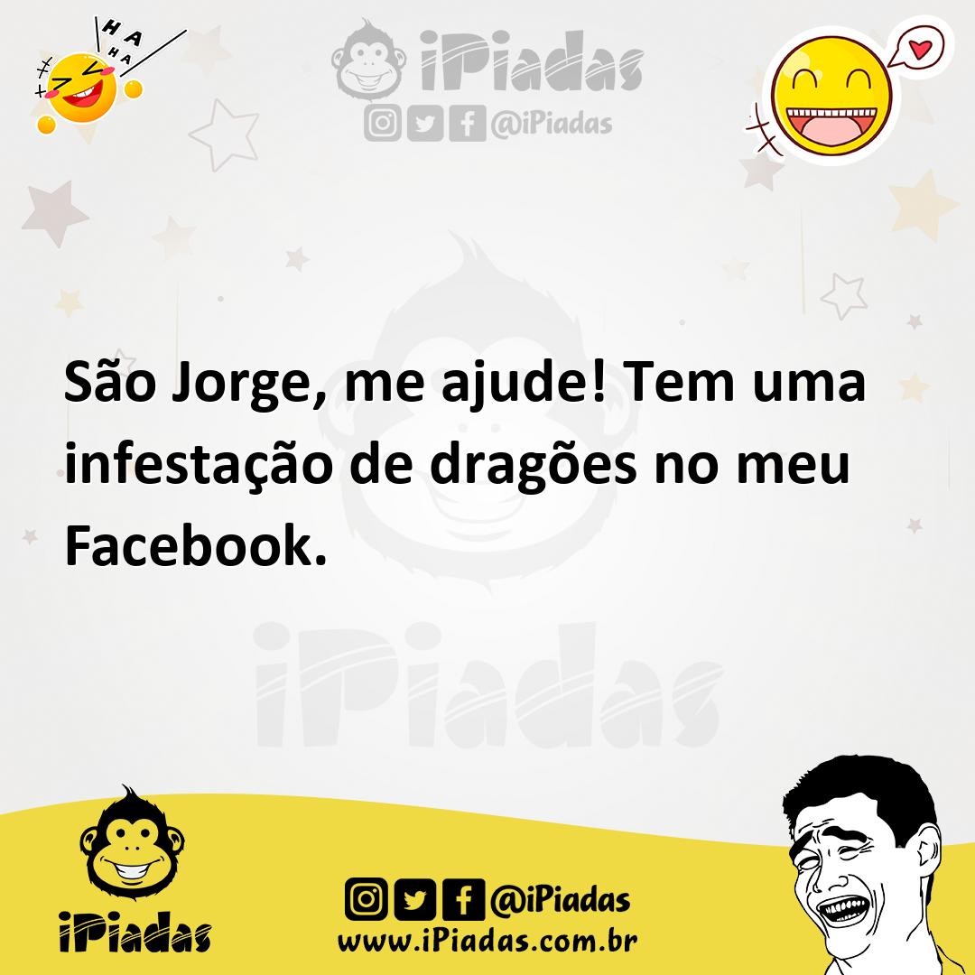 Ilustração de São Jorge, me ajude! Tem uma infestação de dragões no meu Facebook. no iPiadas