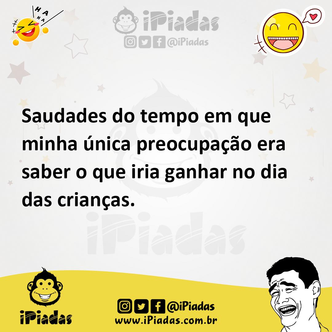 Ilustração de Saudades do tempo em que minha única preocupação era saber o que iria... no iPiadas