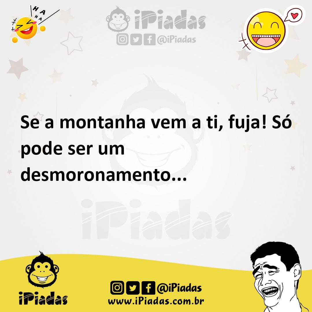 Ilustração de Se a montanha vem a ti, fuja! Só pode ser um desmoronamento... no iPiadas
