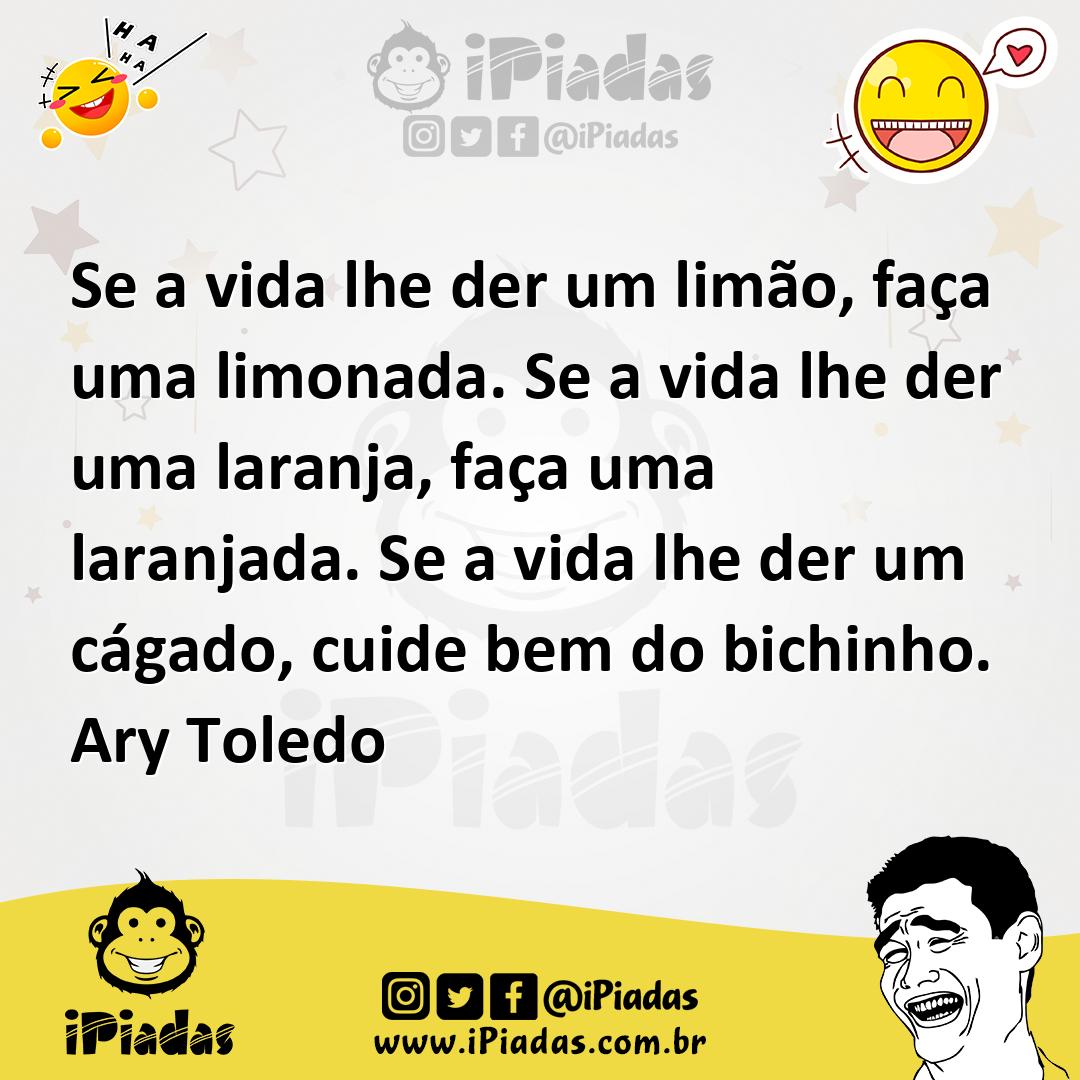 Ilustração de Se a vida lhe der um limão, faça uma limonada. Se a vida lhe der uma l... no iPiadas