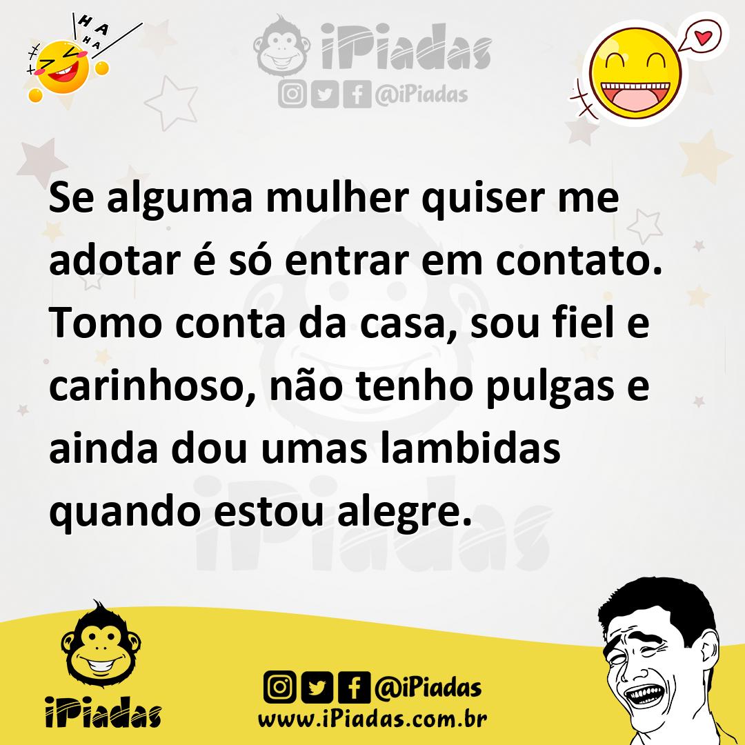 Ilustração de Se alguma mulher quiser me adotar é só entrar em contato. Tomo conta d... no iPiadas