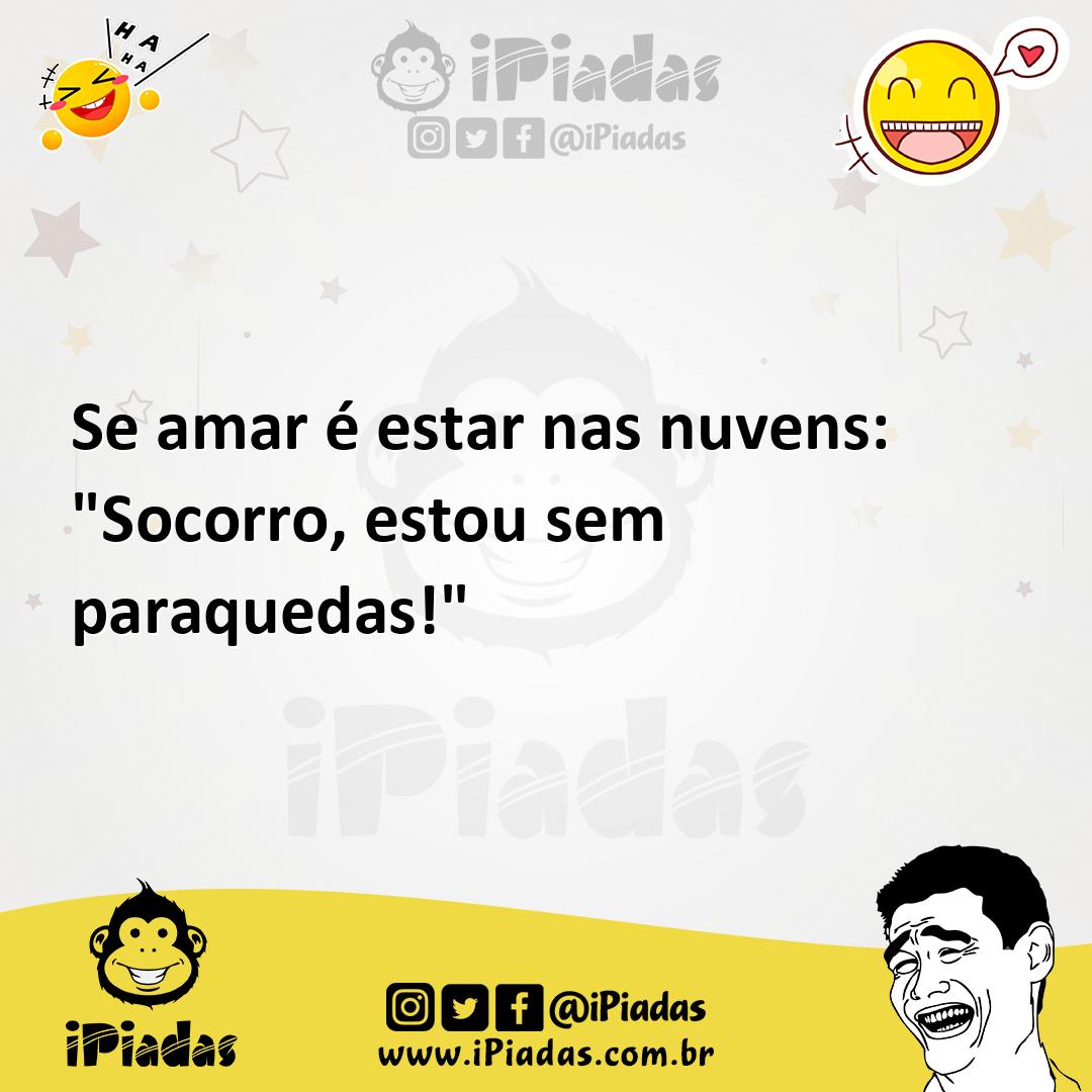 Ilustração de Se amar é estar nas nuvens: "Socorro, estou sem paraquedas!" no iPiadas