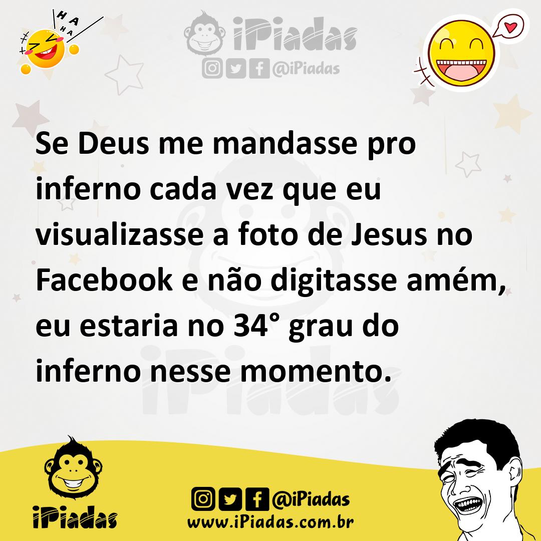 Ilustração de Se Deus me mandasse pro inferno cada vez que eu visualizasse a foto de... no iPiadas