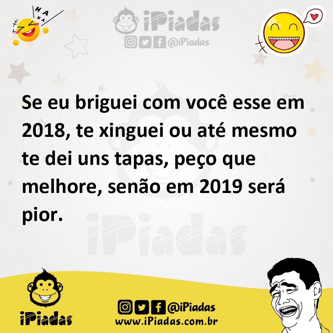 Ilustração de Se eu briguei com você esse em 2018, te xinguei ou até mesmo te dei un... no iPiadas