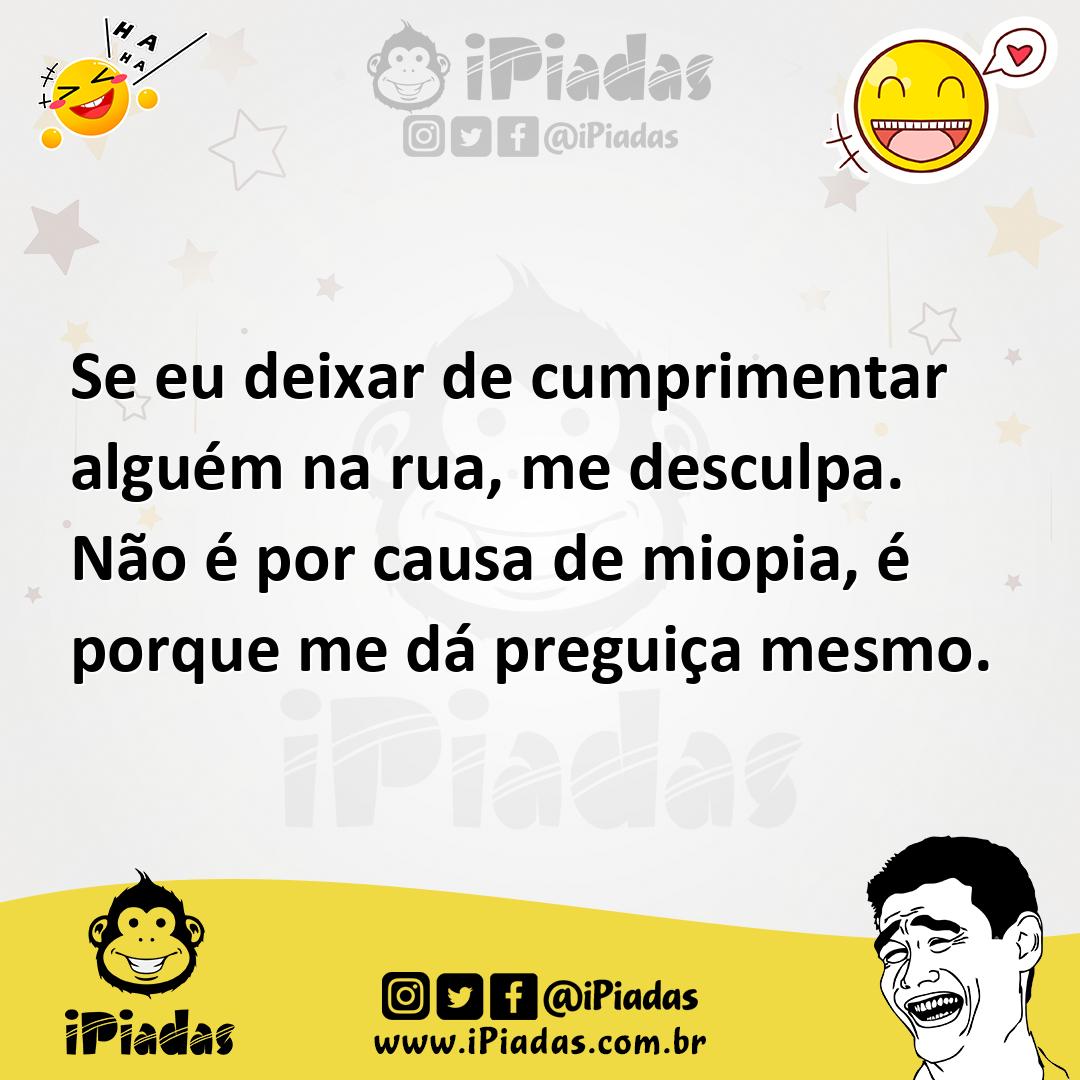 Ilustração de Se eu deixar de cumprimentar alguém na rua, me desculpa. Não é por cau... no iPiadas