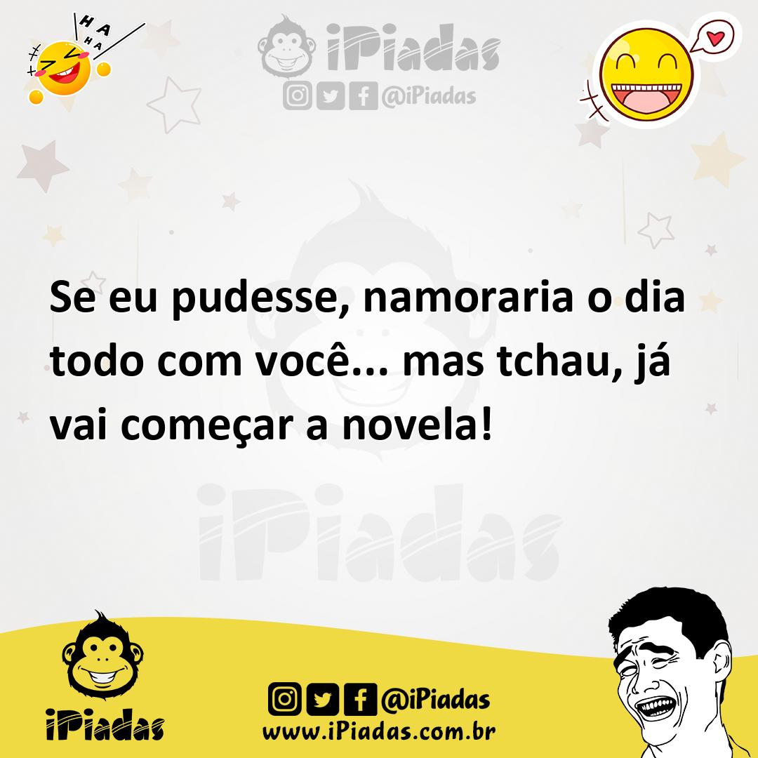 Ilustração de Se eu pudesse, namoraria o dia todo com você... mas tchau, já vai come... no iPiadas
