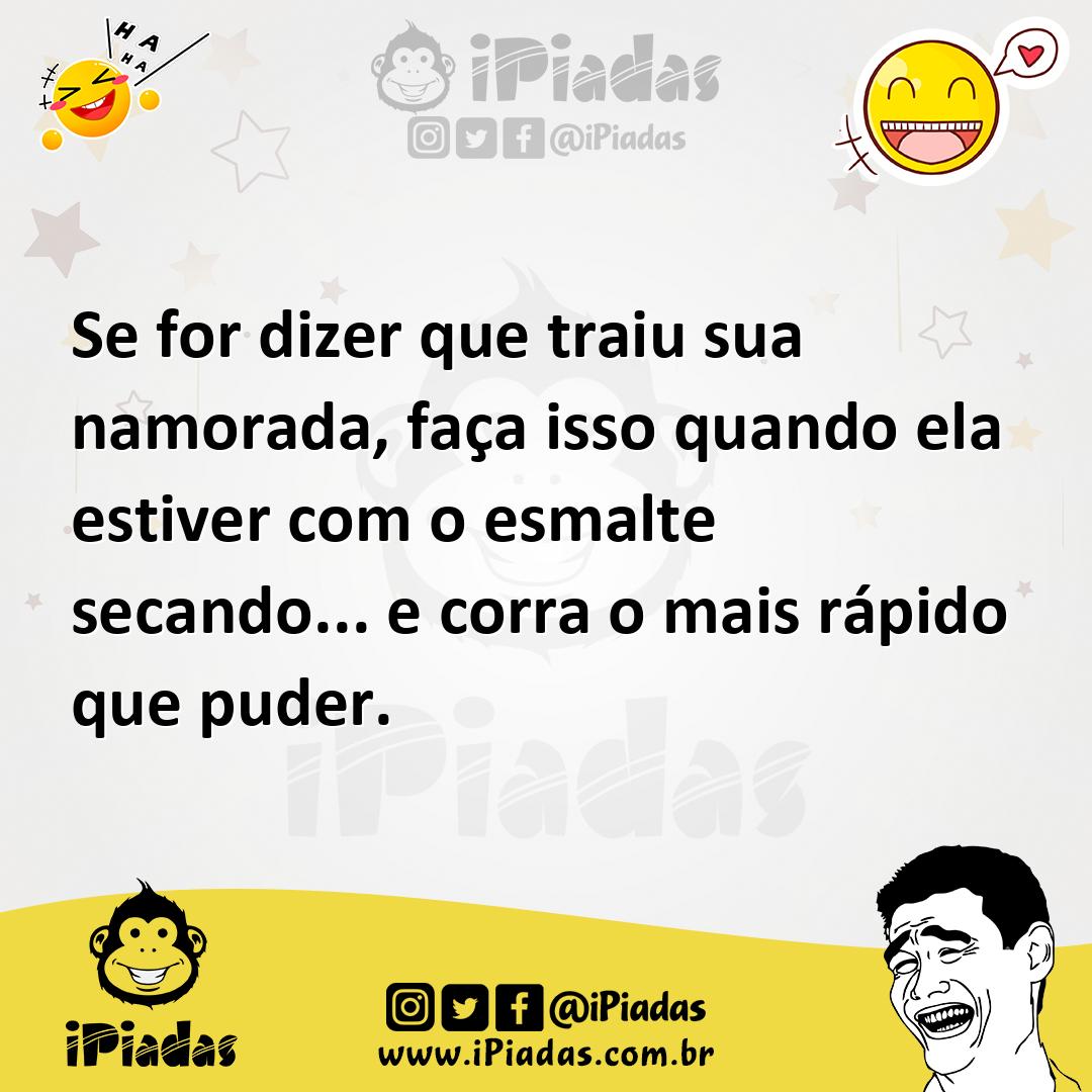 Ilustração de Se for dizer que traiu sua namorada, faça isso quando ela estiver com... no iPiadas