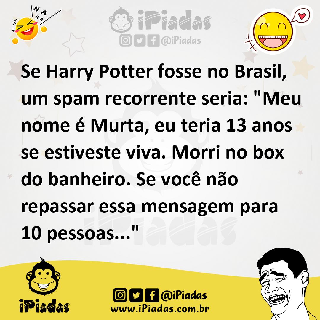 Ilustração de Se Harry Potter fosse no Brasil, um spam recorrente seria: "Meu nome é... no iPiadas