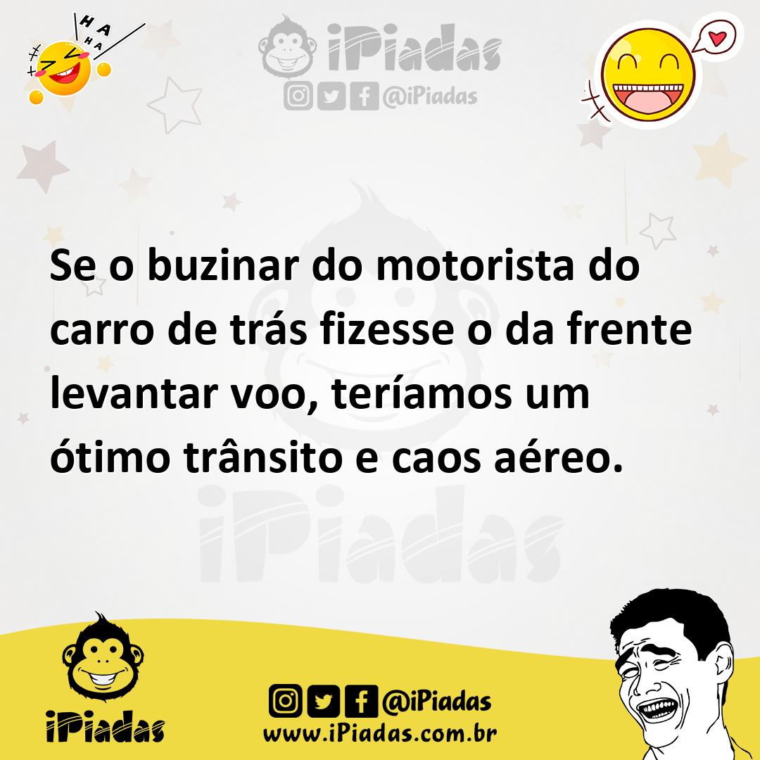Ilustração de Se o buzinar do motorista do carro de trás fizesse o da frente levanta... no iPiadas