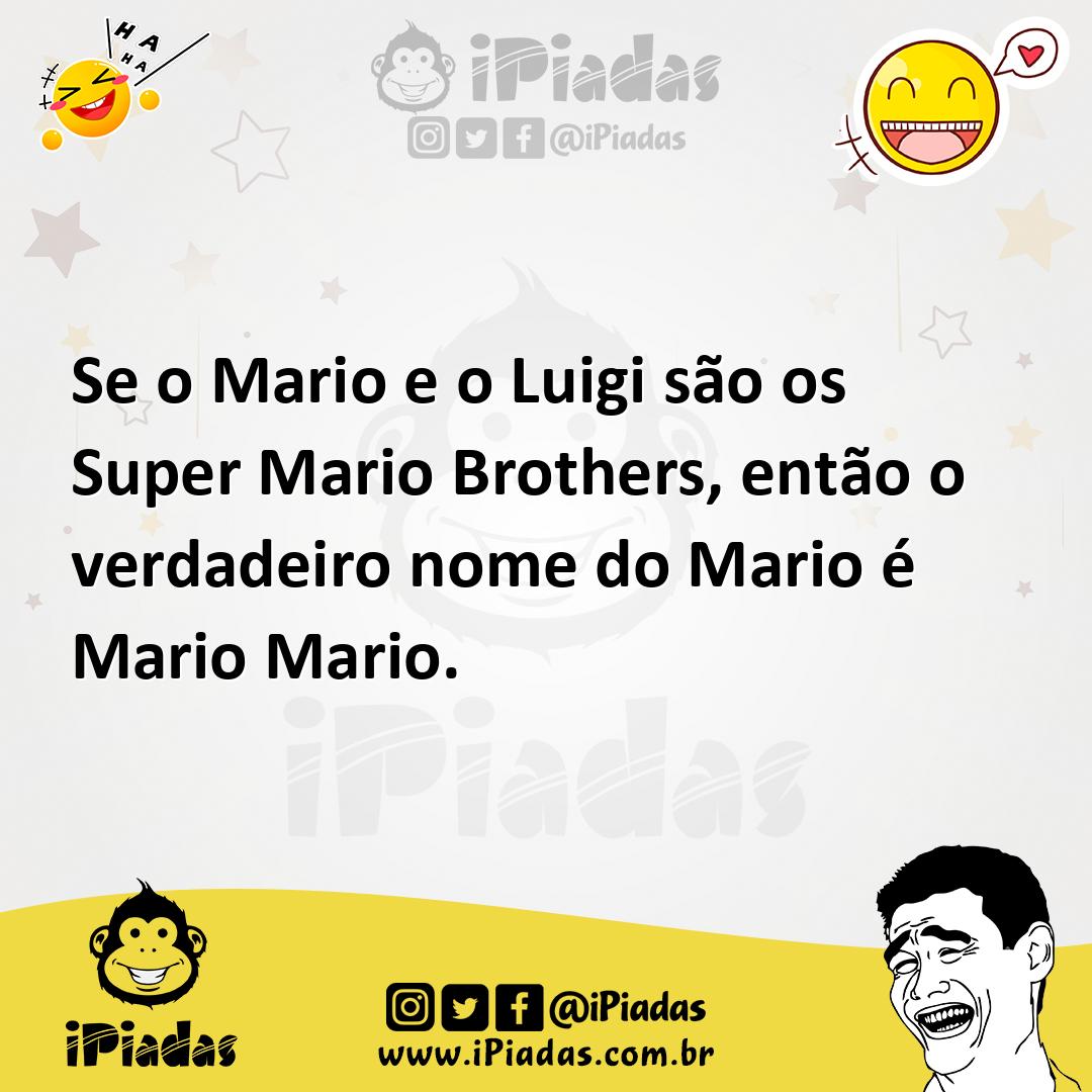 Ilustração de Se o Mario e o Luigi são os Super Mario Brothers, então o verdadeiro n... no iPiadas