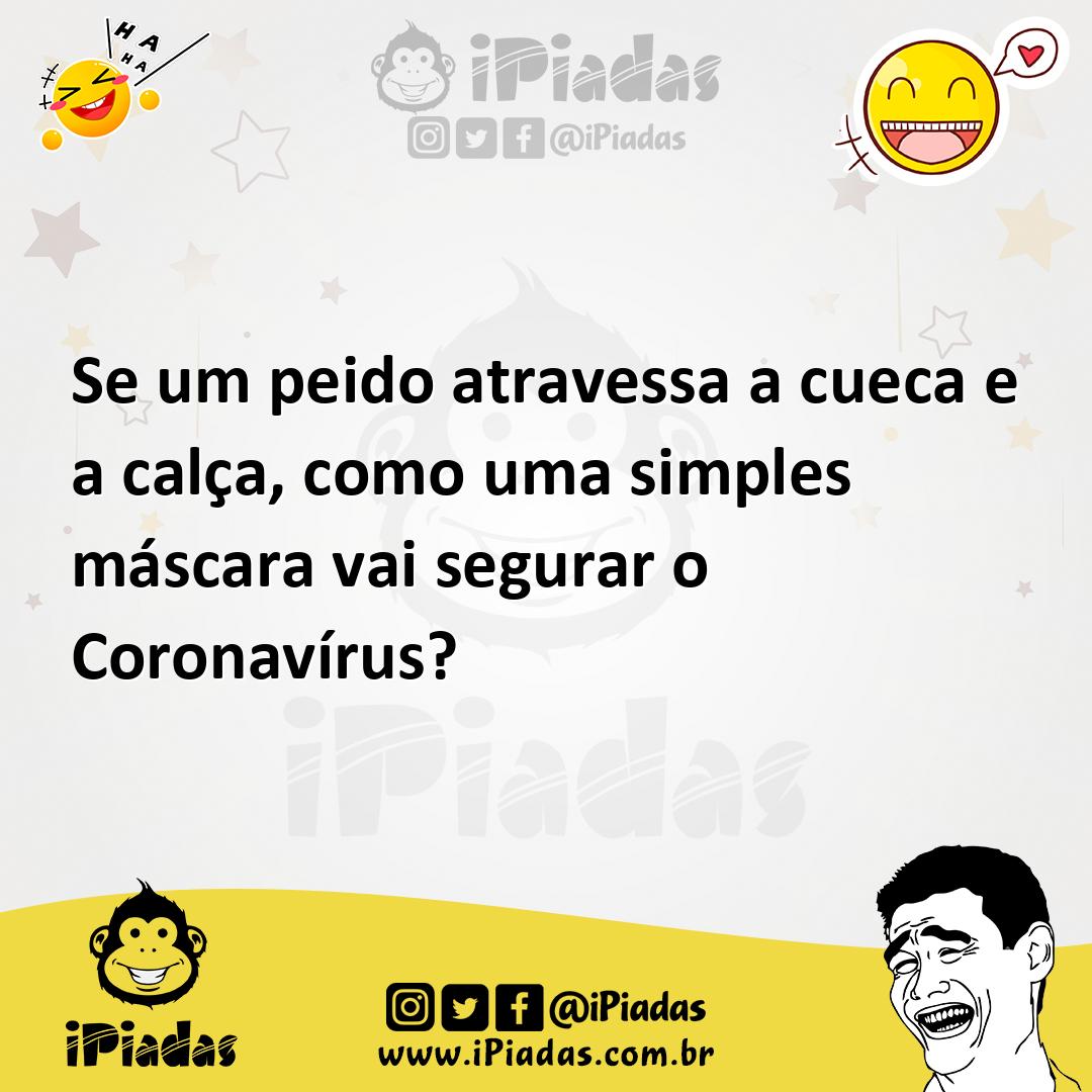 Ilustração de Se um peido atravessa a cueca e a calça, como uma simples máscara vai... no iPiadas
