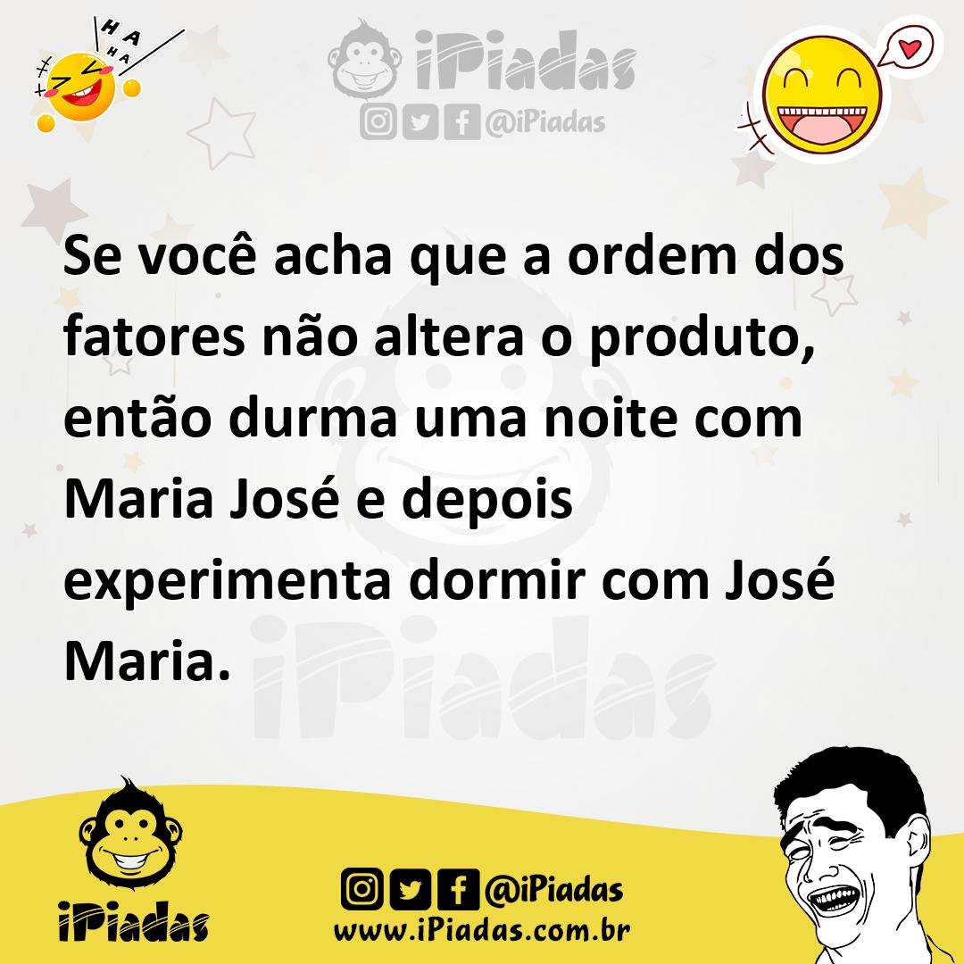 Ilustração de Se você acha que a ordem dos fatores não altera o produto, então durma... no iPiadas