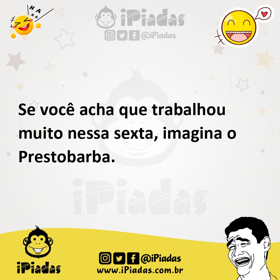 Ilustração de Se você acha que trabalhou muito nessa sexta, imagina o Prestobarba. no iPiadas