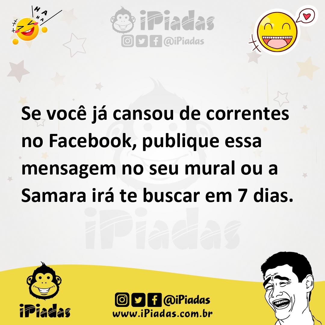 Ilustração de Se você já cansou de correntes no Facebook, publique essa mensagem no... no iPiadas