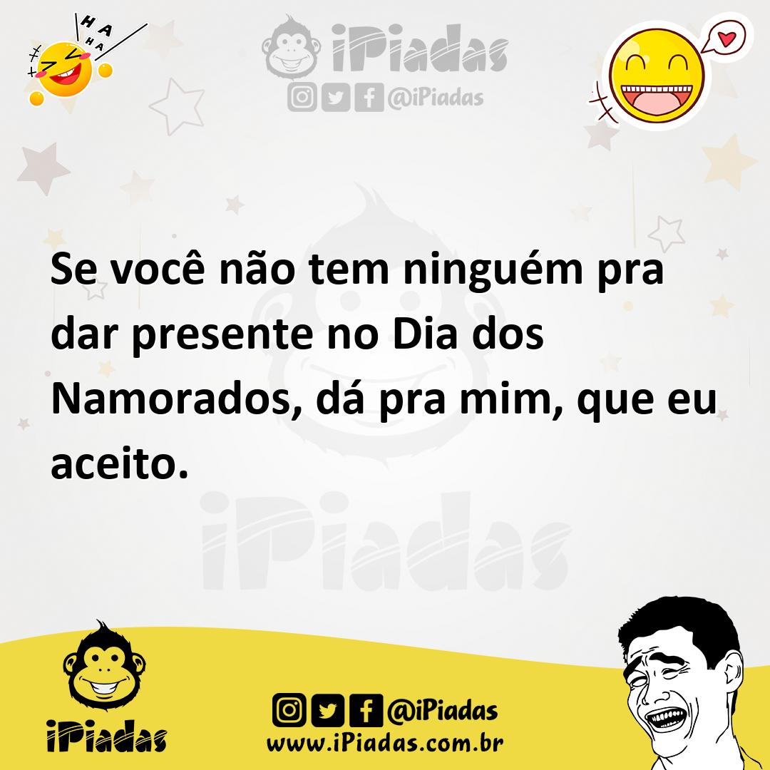 Ilustração de Se você não tem ninguém pra dar presente no Dia dos Namorados, dá pra... no iPiadas