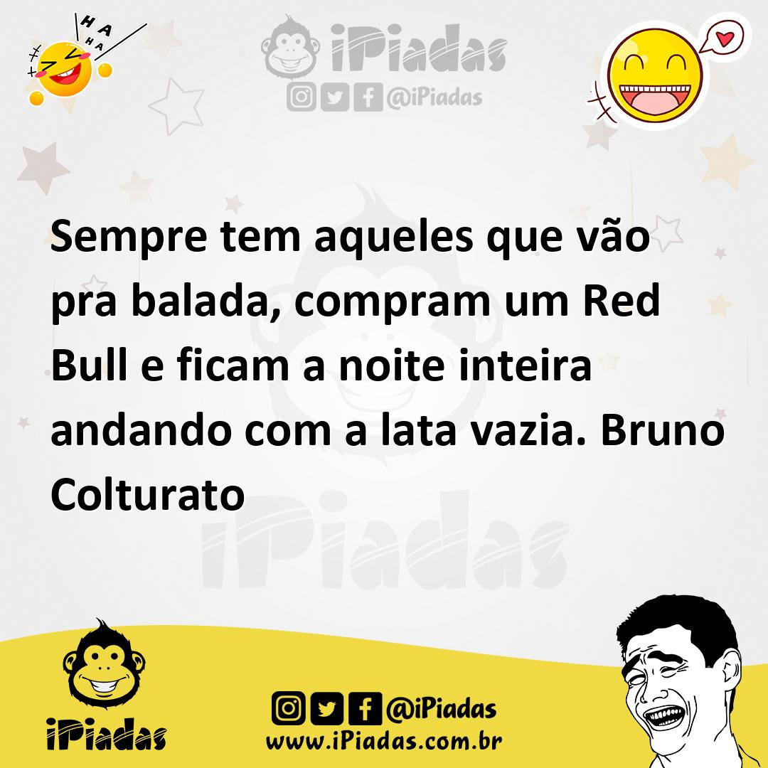 Ilustração de Sempre tem aqueles que vão pra balada, compram um Red Bull e ficam a n... no iPiadas