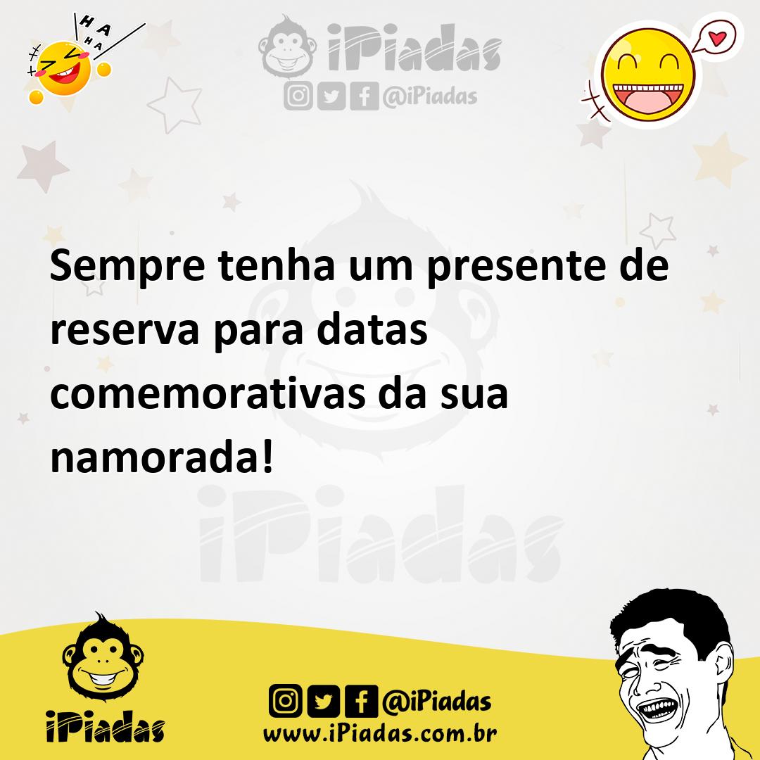 Ilustração de Sempre tenha um presente de reserva para datas comemorativas da sua na... no iPiadas