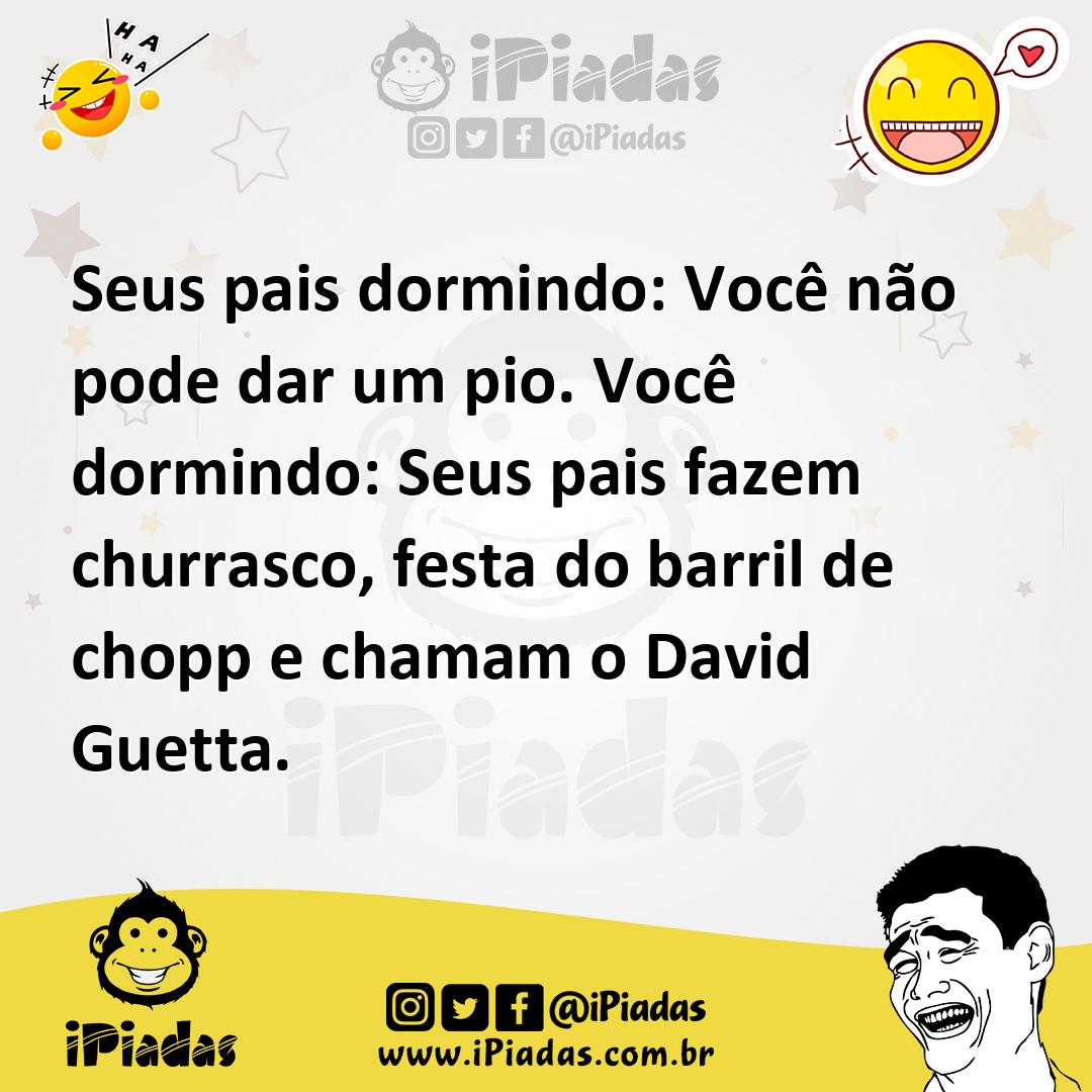 Ilustração de Seus pais dormindo: Você não pode dar um pio. Você dormindo: Seus pais... no iPiadas
