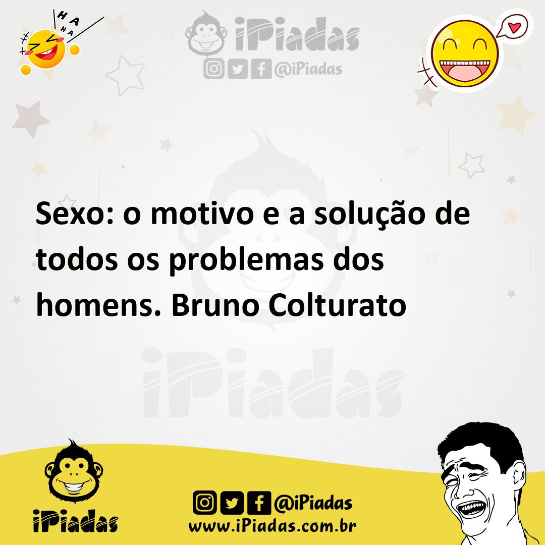 Ilustração de Sexo: o motivo e a solução de todos os problemas dos homens. Bruno Col... no iPiadas