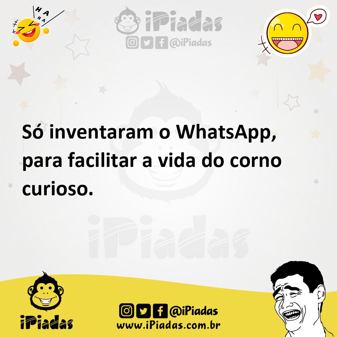 Ilustração de Só inventaram o WhatsApp, para facilitar a vida do corno curioso. no iPiadas