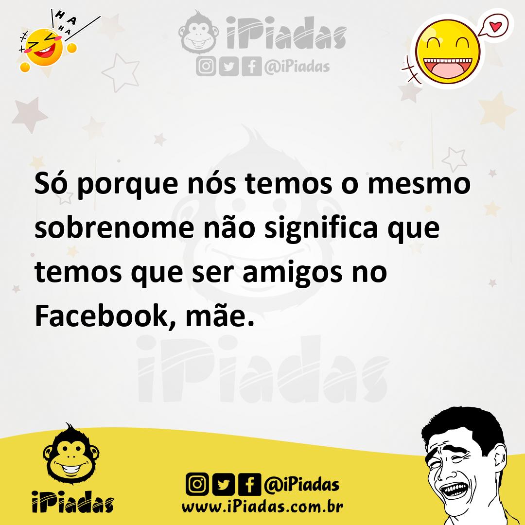 Ilustração de Só porque nós temos o mesmo sobrenome não significa que temos que ser... no iPiadas