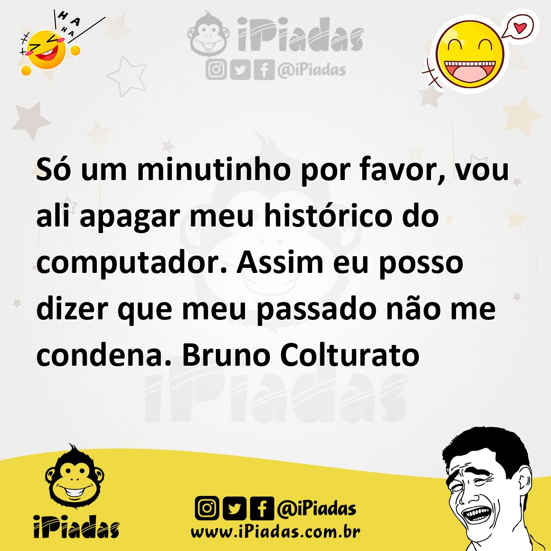 Ilustração de Só um minutinho por favor, vou ali apagar meu histórico do computador.... no iPiadas