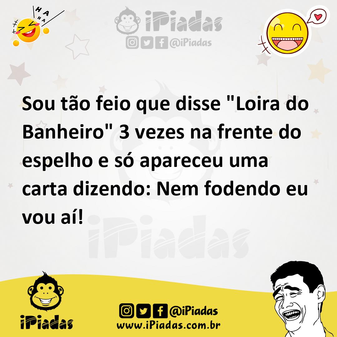 Ilustração de Sou tão feio que disse "Loira do Banheiro" 3 vezes na frente do espelh... no iPiadas