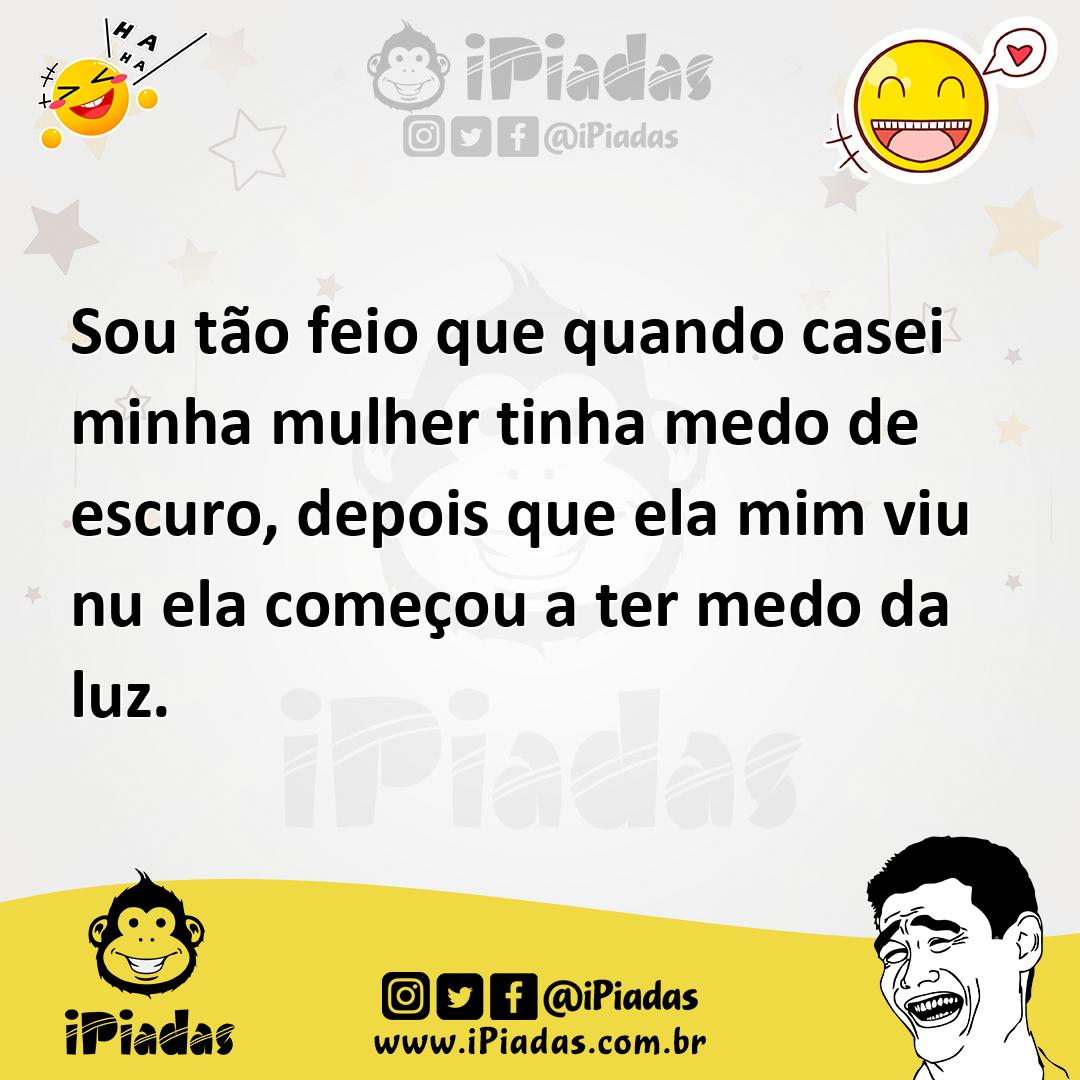 Ilustração de Sou tão feio que quando casei minha mulher tinha medo de escuro, depoi... no iPiadas