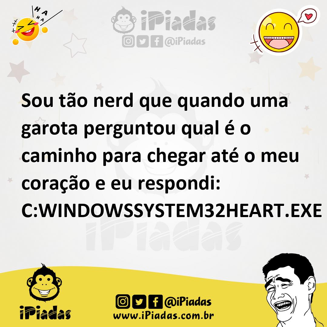 Ilustração de Sou tão nerd que quando uma garota perguntou qual é o caminho para che... no iPiadas
