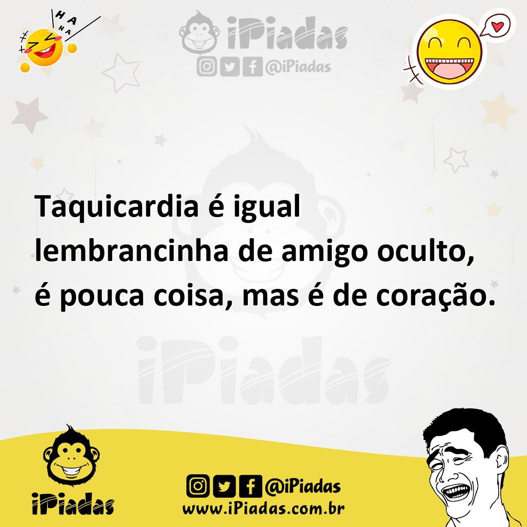Ilustração de Taquicardia é igual lembrancinha de amigo oculto, é pouca coisa, mas é... no iPiadas