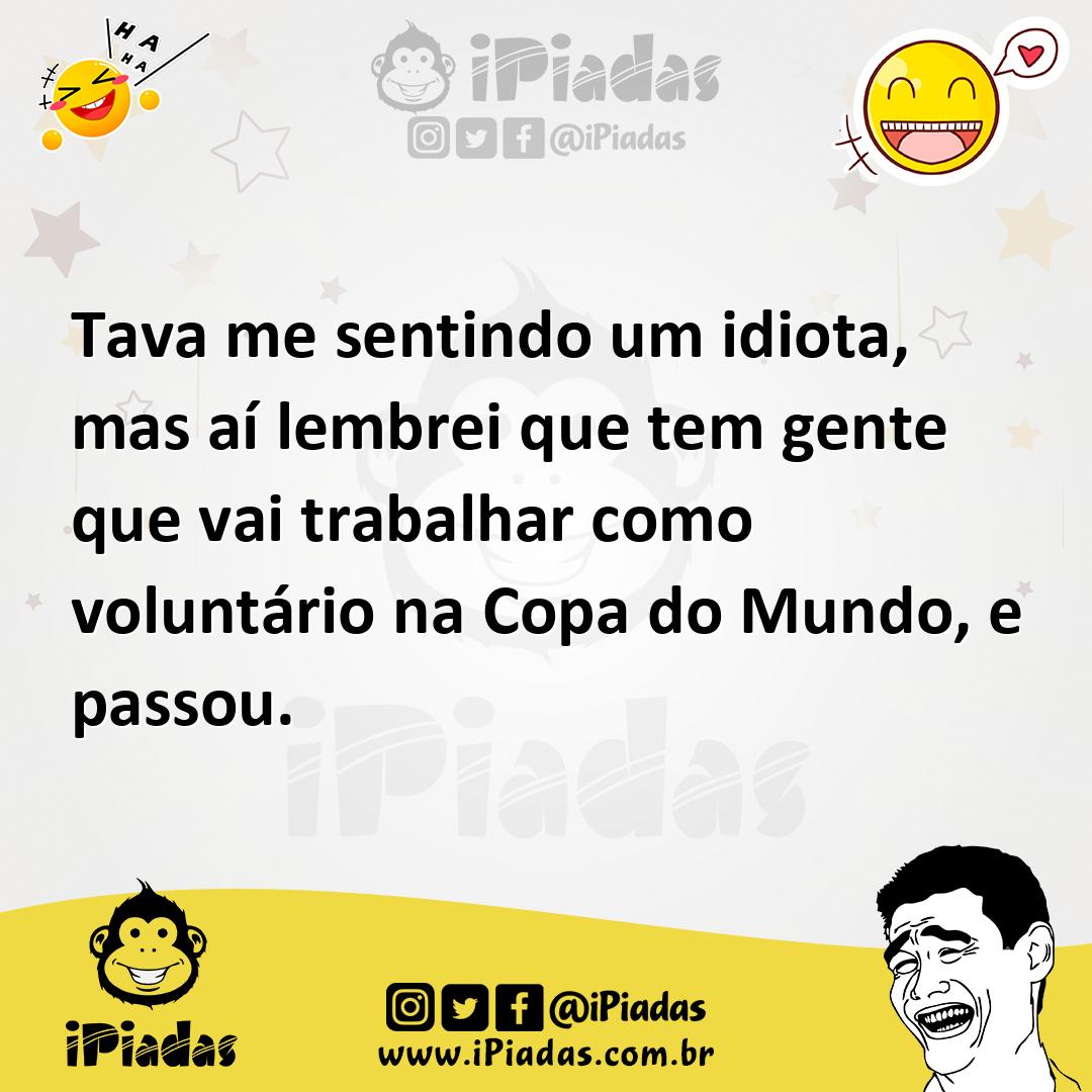 Ilustração de Tava me sentindo um idiota, mas aí lembrei que tem gente que vai traba... no iPiadas