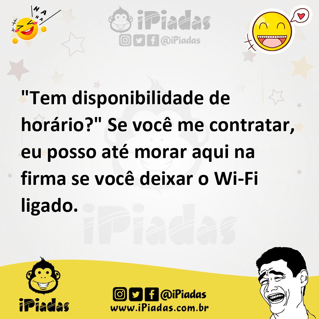 Ilustração de "Tem disponibilidade de horário?" Se você me contratar, eu posso até m... no iPiadas