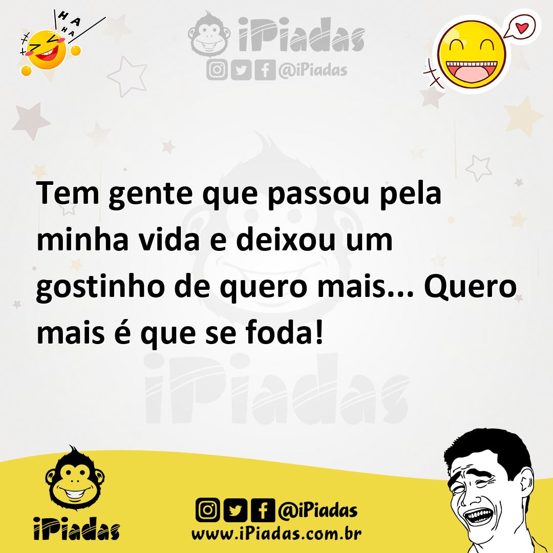 Ilustração de Tem gente que passou pela minha vida e deixou um gostinho de quero mai... no iPiadas