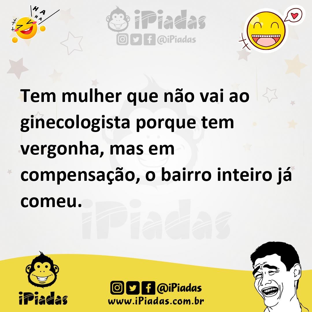 Ilustração de Tem mulher que não vai ao ginecologista porque tem vergonha, mas em co... no iPiadas