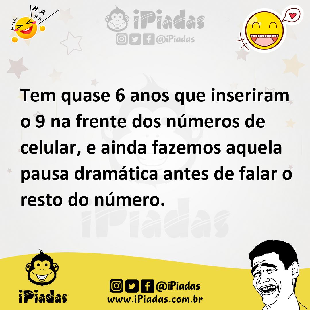 Ilustração de Tem quase 6 anos que inseriram o 9 na frente dos números de celular, e... no iPiadas