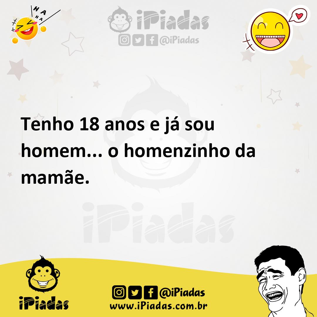 Ilustração de Tenho 18 anos e já sou homem... o homenzinho da mamãe. no iPiadas