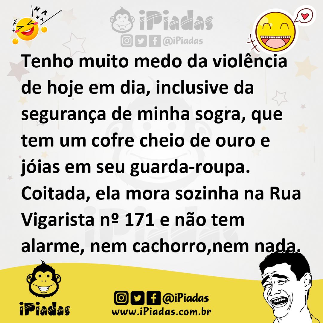 Ilustração de Tenho muito medo da violência de hoje em dia, inclusive da segurança d... no iPiadas