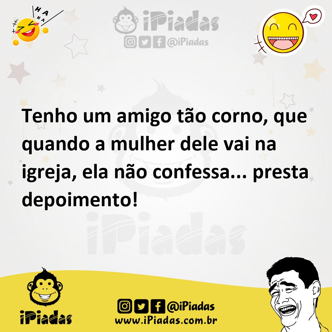 Ilustração de Tenho um amigo tão corno, que quando a mulher dele vai na igreja, ela... no iPiadas
