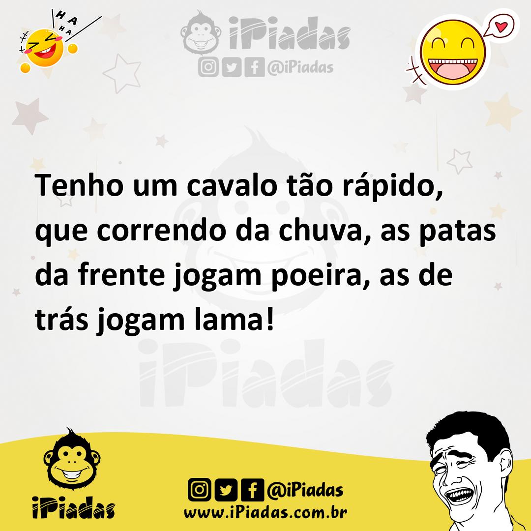 Ilustração de Tenho um cavalo tão rápido, que correndo da chuva, as patas da frente... no iPiadas