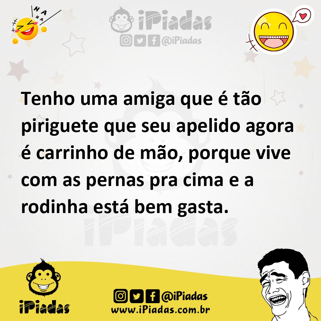 Ilustração de Tenho uma amiga que é tão piriguete que seu apelido agora é carrinho d... no iPiadas